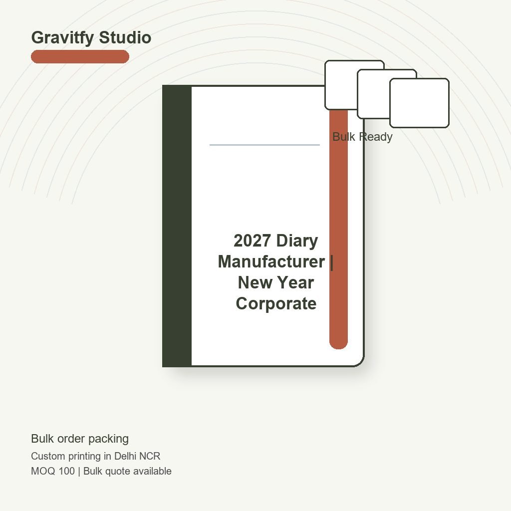 2027 Diary Manufacturer | New Year Corporate Diaries bulk by Gravitfy Studio Delhi NCR