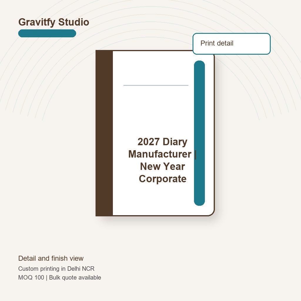 2027 Diary Manufacturer | New Year Corporate Diaries detail by Gravitfy Studio Delhi NCR