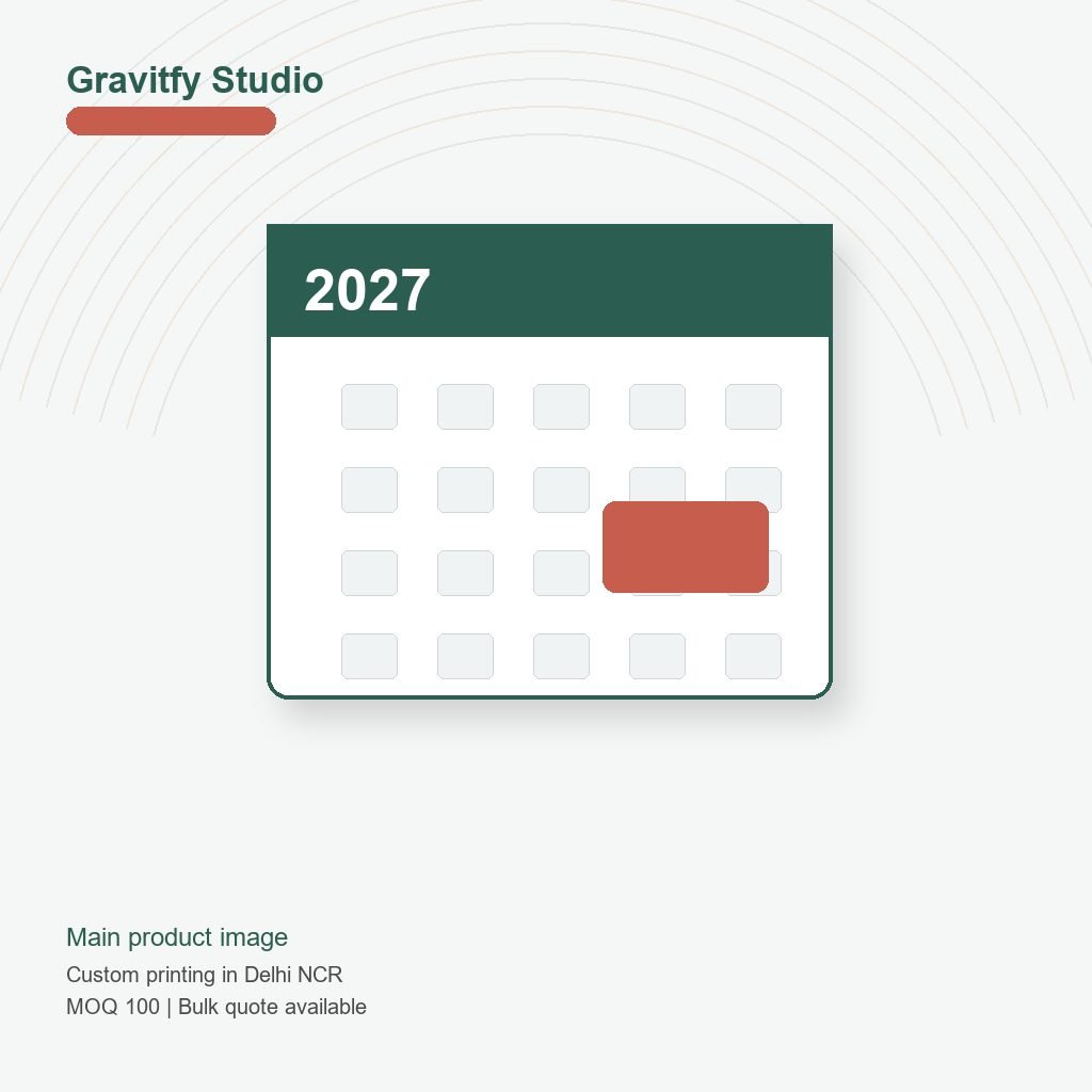 Calendar Manufacturer in Ghaziabad and Sahibabad main by Gravitfy Studio Delhi NCR
