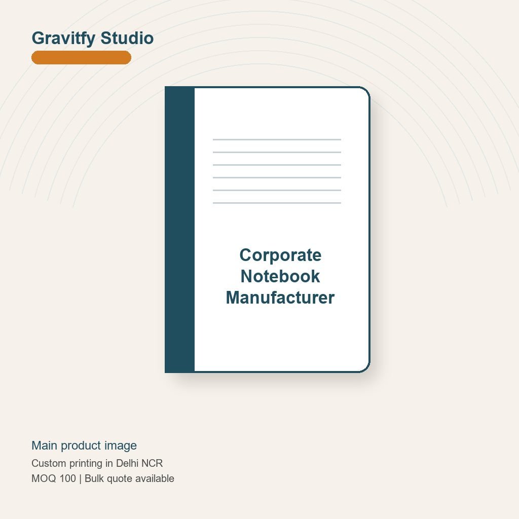 Corporate Notebook Manufacturer main by Gravitfy Studio Delhi NCR