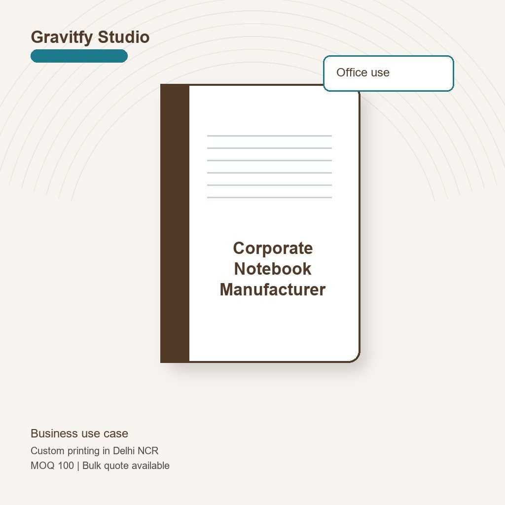 Corporate Notebook Manufacturer use case by Gravitfy Studio Delhi NCR