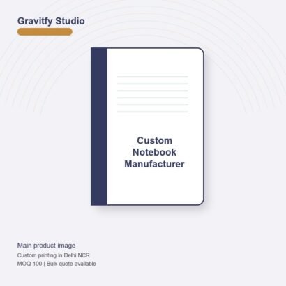 Custom Notebook Manufacturer main by Gravitfy Studio Delhi NCR