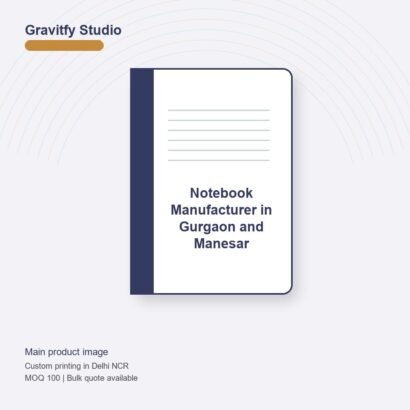 Notebook Manufacturer in Gurgaon and Manesar main by Gravitfy Studio Delhi NCR