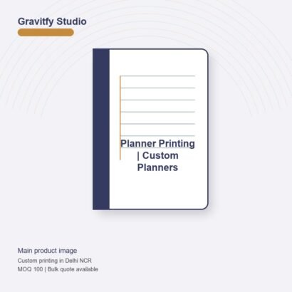 Planner Printing | Custom Planners main by Gravitfy Studio Delhi NCR