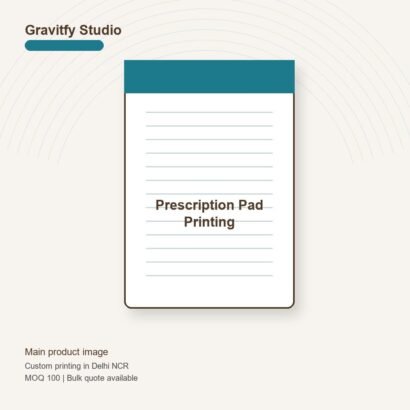 Prescription Pad Printing main by Gravitfy Studio Delhi NCR