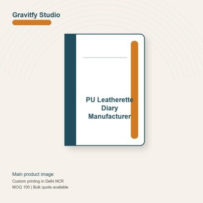 PU Leatherette Diary Manufacturer main by Gravitfy Studio Delhi NCR